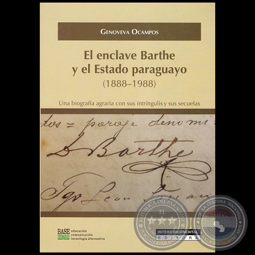 EL ENCLAVE BARTHE Y EL ESTADO PARAGUAYO (1888-1988) - Autora: GENOVEVA OCAMPOS - Año 2016